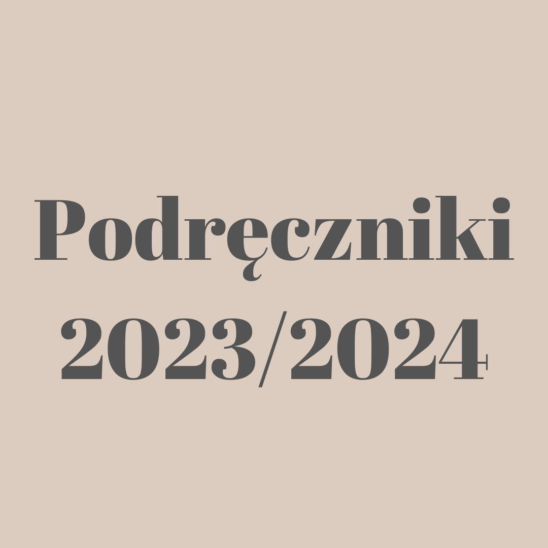 Szkolny zestaw podręczników i zeszytów ćwiczeń obowiązujący w roku szkolnym 2024/2025