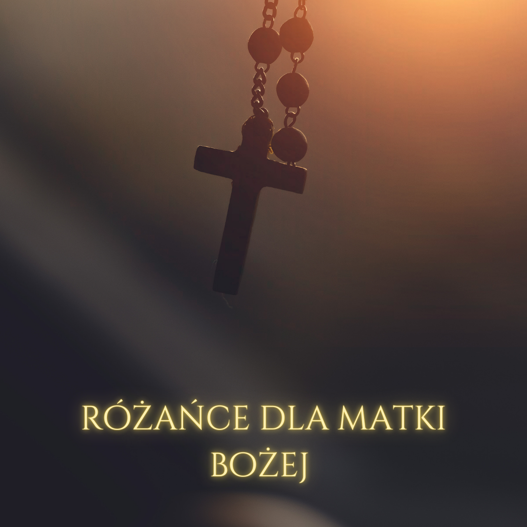 Różaniec dla Matki Bożej