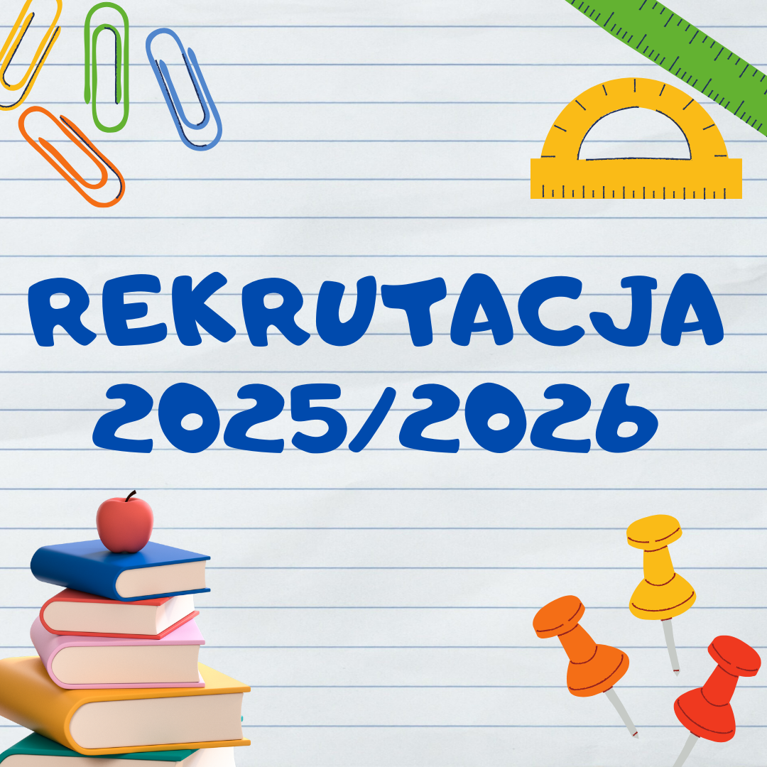 Rekrutacja na rok szkolny 2025/2026