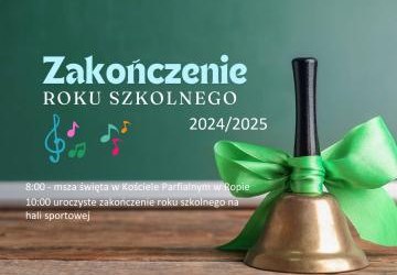 Zakończenie roku szkolnego 2024/2025