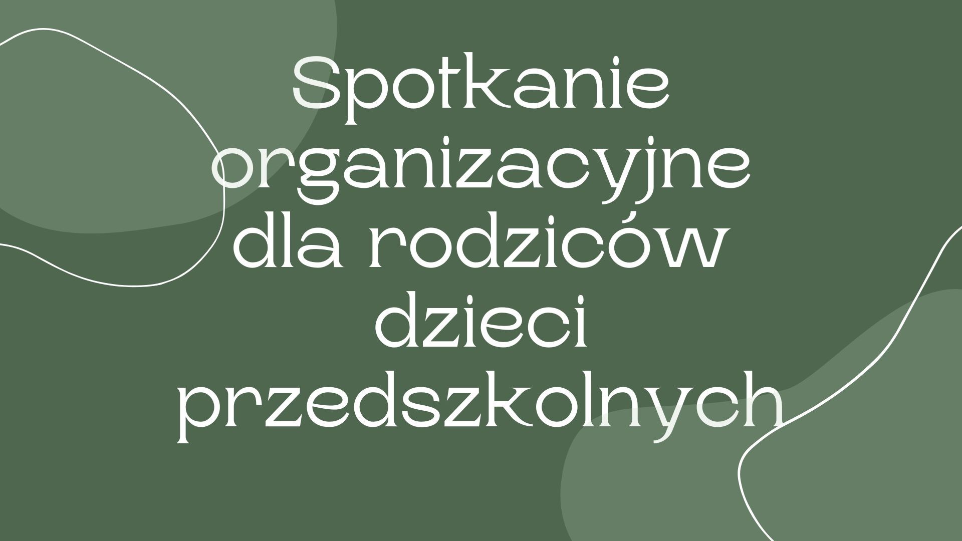 Spotkanie organizacyjne dla rodziców dzieci przedszkolnych