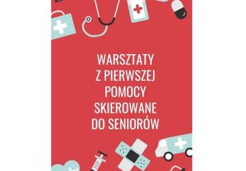 Warsztaty z pierwszej pomocy skierowane do seniorów