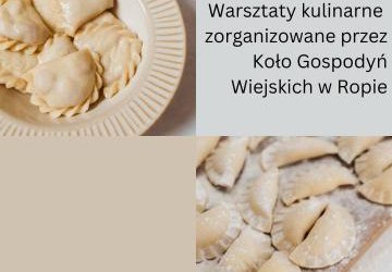 Warsztaty kulinarne zorganizowane przez Koło Gospodyń Wiejskich w Ropie