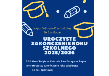 Zakończenie roku szkolnego 2025/2026 - informacja